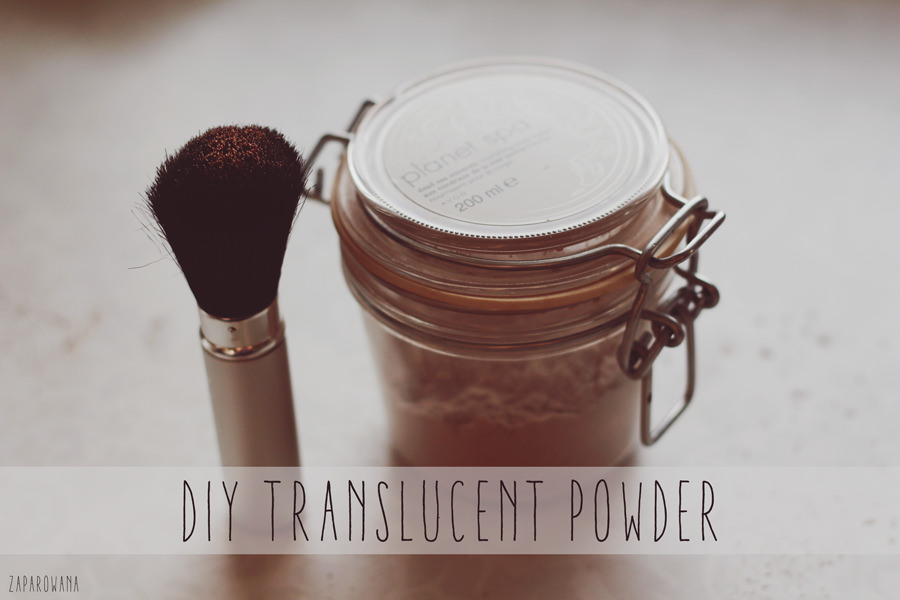 DIY - TRANSLUCENT POWDER - ZAPAROWANA